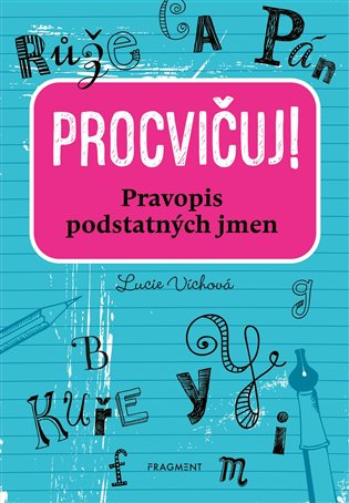 Procvičuj - Pravopis podstatných jmen  Fragment