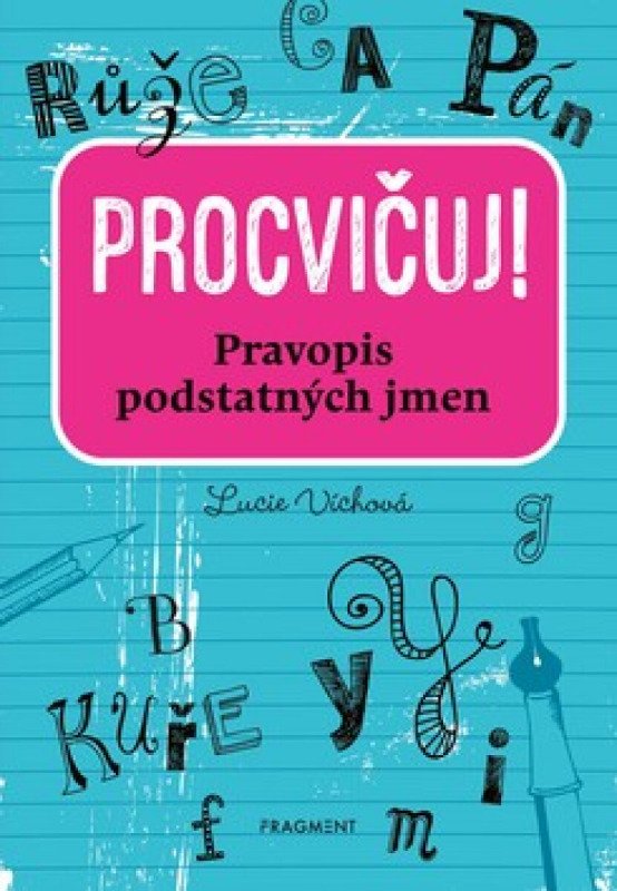 Procvičuj - Pravopis podstatných jmen  Fragment