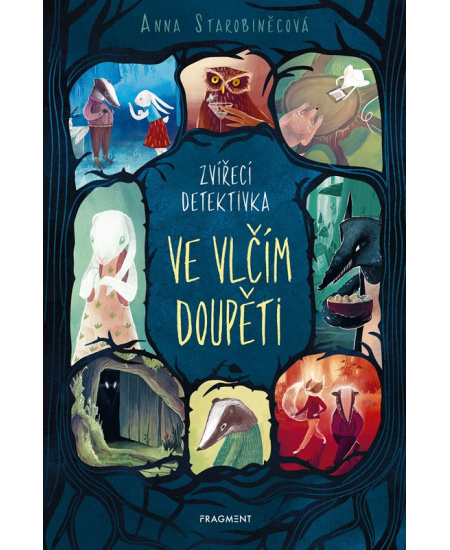 Zvířecí detektivka – Ve vlčím doupěti - Anna Starobiněcová