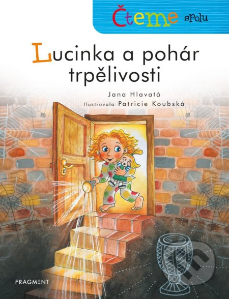 Čteme spolu - Lucinka a pohár trpělivosti - Jana Hlavatá