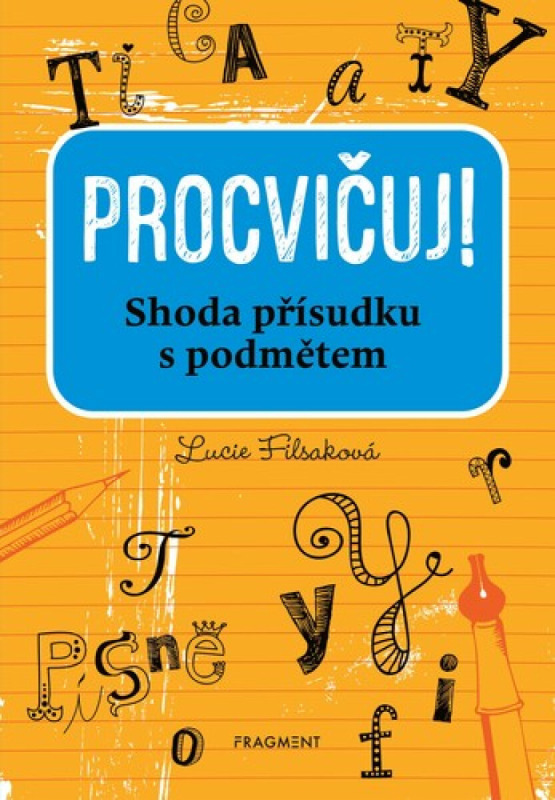 Procvičuj – Shoda přísudku s podmětem - Lucie Filsaková