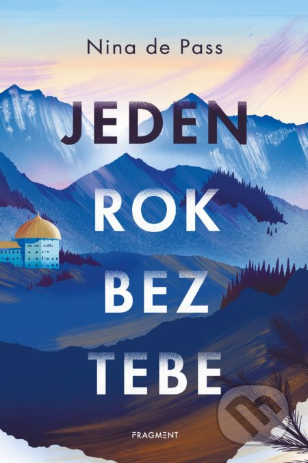 Jeden rok bez tebe - Nina de Pass - kniha z kategorie Beletrie pro děti
