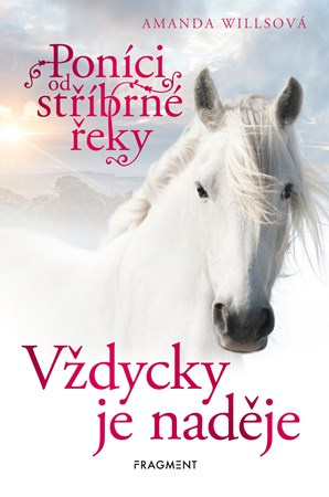 Poníci od stříbrné řeky – Vždycky je naděje Fragment