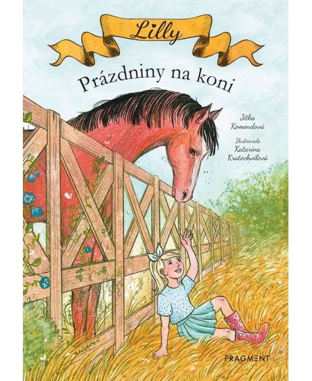 Lilly - Prázdniny na koni - Jitka Komendová