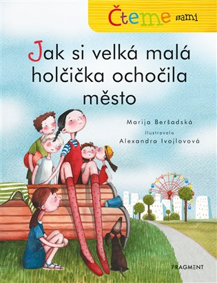 Čteme sami – Jak si velká malá holčička ochočila město Fragment
