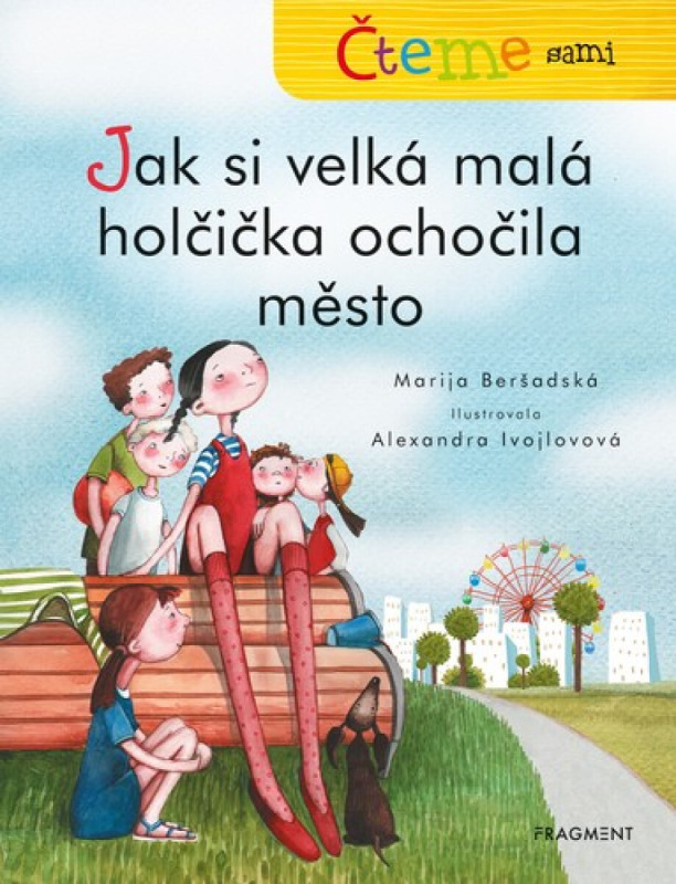 Čteme sami – Jak si velká malá holčička ochočila město Fragment