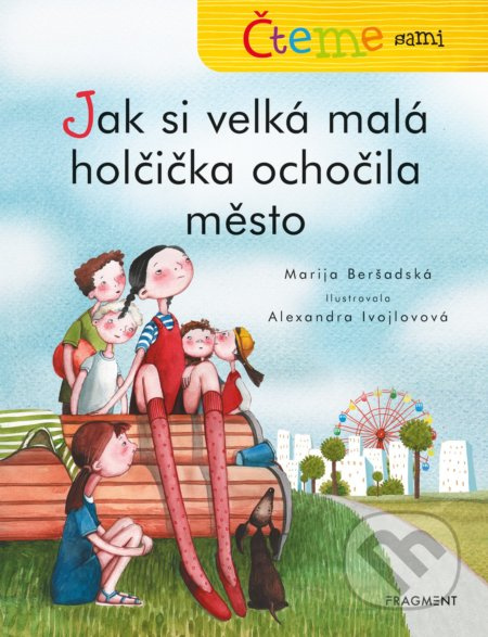Čteme sami – Jak si velká malá holčička ochočila město Fragment