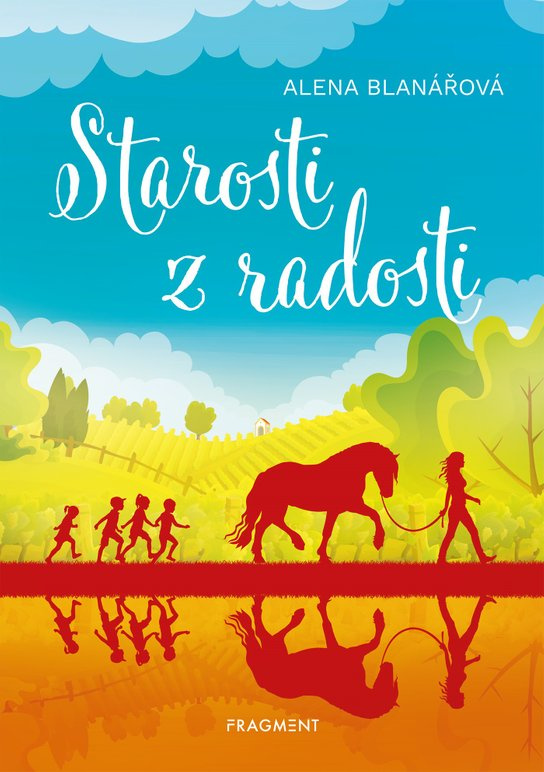 Starosti z radosti -  Alena Blanářová