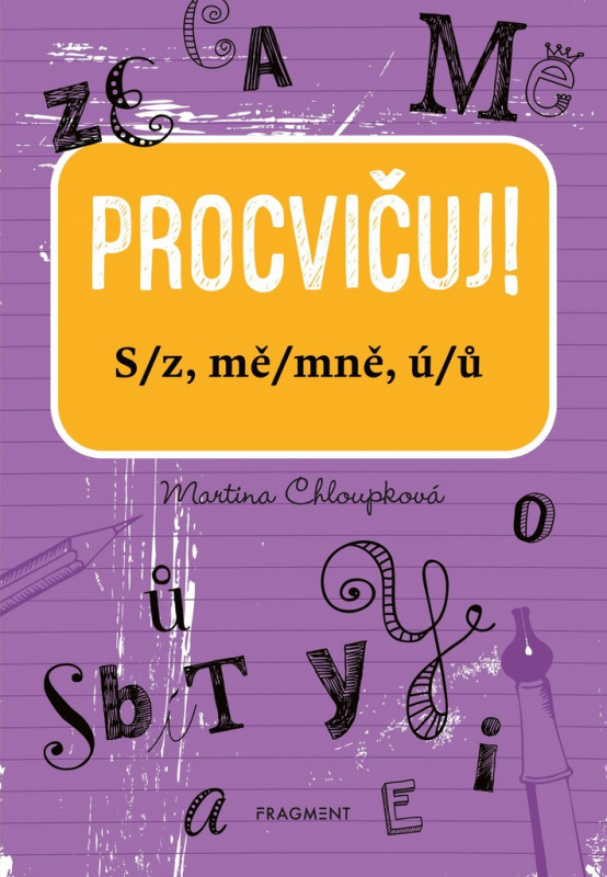 Procvičuj – S/z, mě/mně, ú/ů - Martina Chloupková