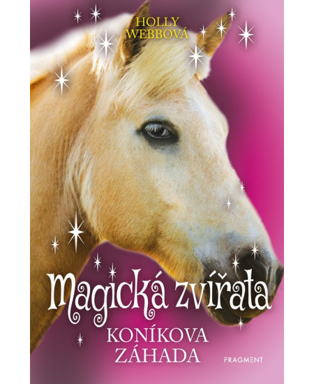 Magická zvířata – Koníkova záhada - Holly Webbová