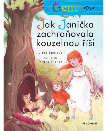 Čteme spolu – Jak Janička zachraňovala kouzelnou říši Fragment