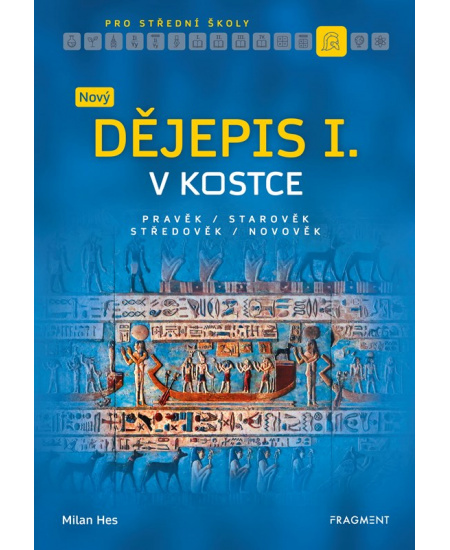 Nový dějepis v kostce pro SŠ I. - Milan Hes