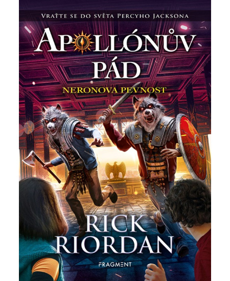Apollónův pád - Neronova pevnost - Rick Riordan