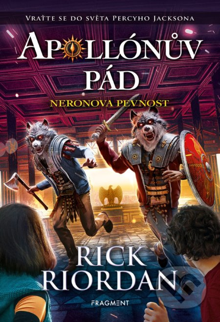 Apollónův pád - Neronova pevnost - Rick Riordan