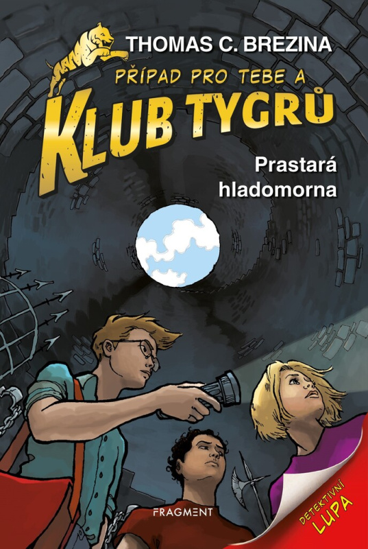 Klub Tygrů – Prastará hladomorna - Thomas Brezina