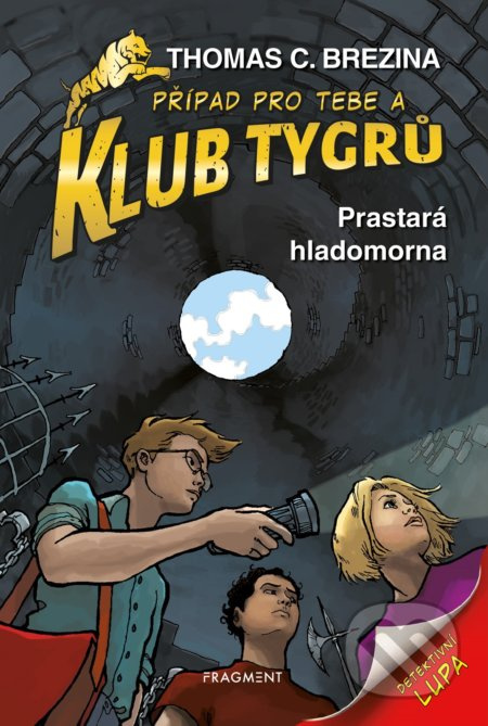 Klub Tygrů – Prastará hladomorna - Thomas Brezina