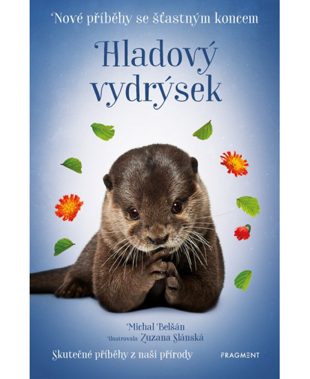 Nové příběhy se šťastným koncem – Hladový vydrýsek - Michal Belšán