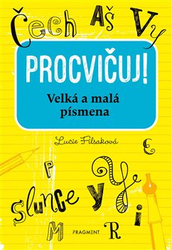 Procvičuj – Velká a malá písmena - Lucie Filsaková