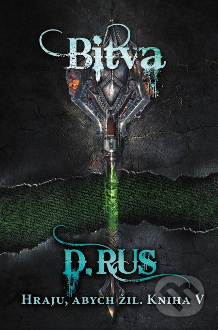 Hraju, abych žil 5 – Bitva - Dmitrij Rus