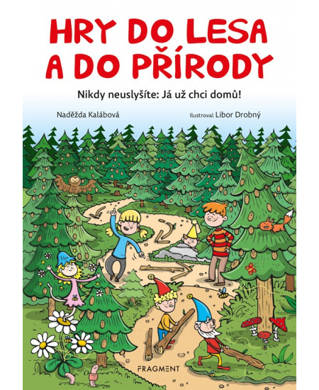 Hry do lesa a do přírody - Naděžda Kalábová