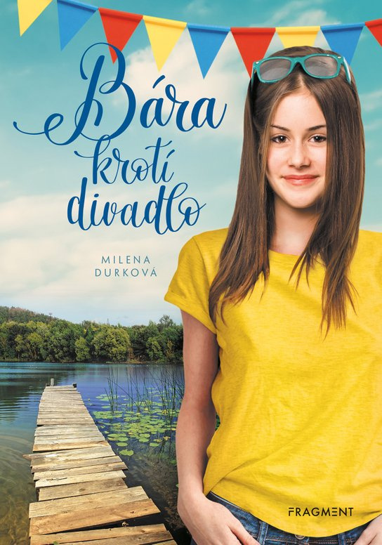 Bára krotí divadlo -  Milena Durková