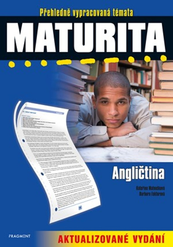 Maturita – Angličtina - Barbora Faktorová, Kateřina Matoušková