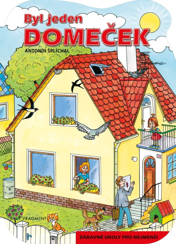 Byl jeden domeček - Ivana Tolarová, Antonín Šplíchal