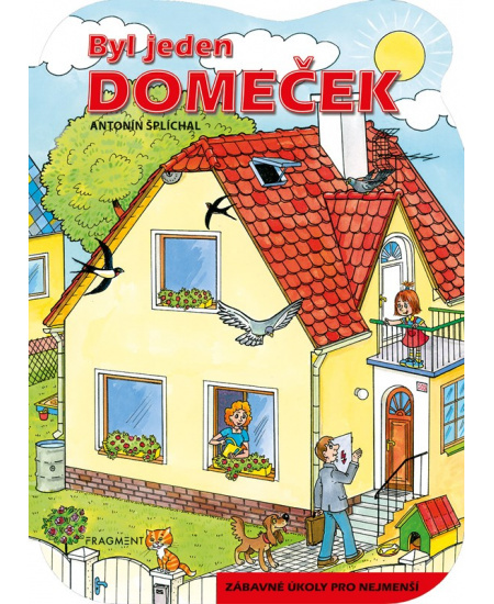 Byl jeden domeček - Ivana Tolarová, Antonín Šplíchal