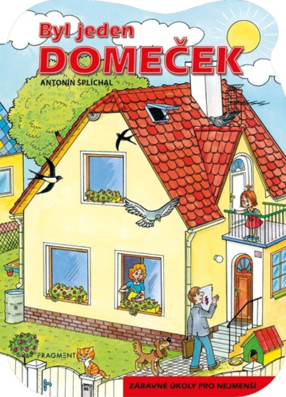 Byl jeden domeček - Ivana Tolarová, Antonín Šplíchal