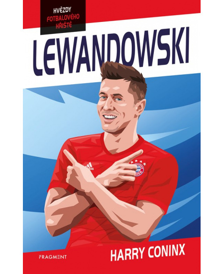 Hvězdy fotbalového hřiště - Lewandowski - Harry Coninx