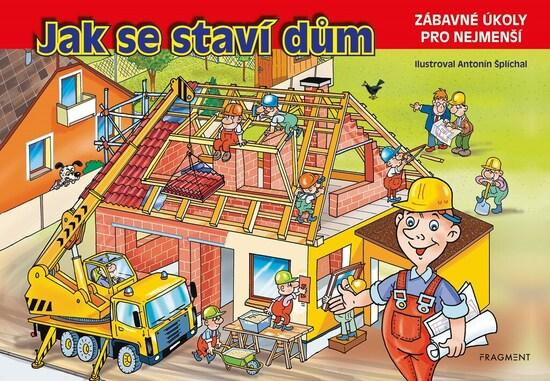 Jak se staví dům Fragment
