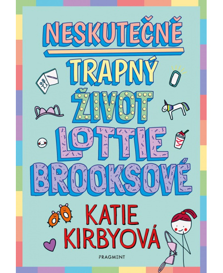Neskutečně trapný život Lottie Brooksové - Katie Kirbyová
