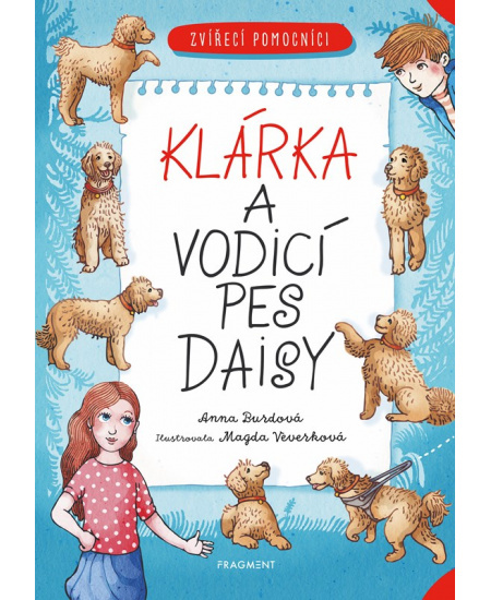 Zvířecí pomocníci - Klárka a vodicí pes Daisy - Anna Burdová