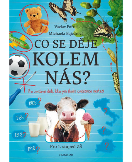 Co se děje kolem nás? - Václav Fořtík, Michaela Bajcárová
