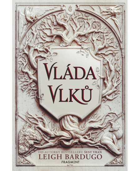 Vláda vlků - Leigh Bardugo