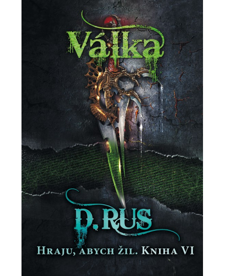 Hraju, abych žil 6 – Válka - Dmitrij Rus