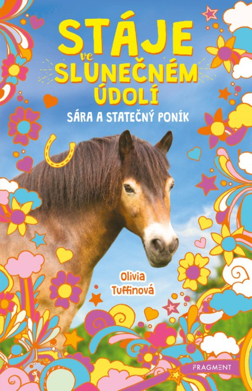 Stáje ve Slunečném údolí - Sára a statečný poník -  Olivia Tuffinová