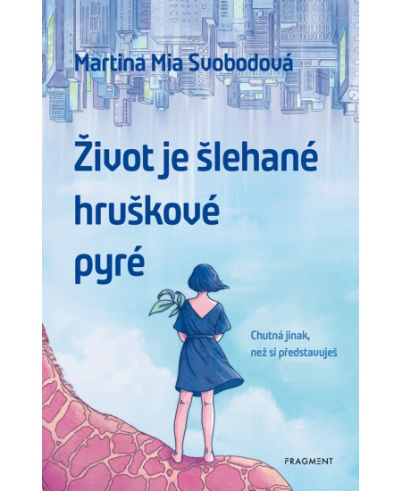 Život je šlehané hruškové pyré Fragment