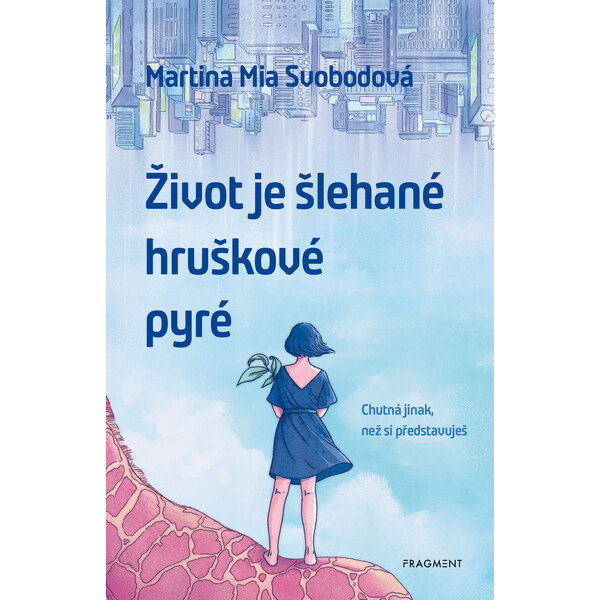 Život je šlehané hruškové pyré Fragment