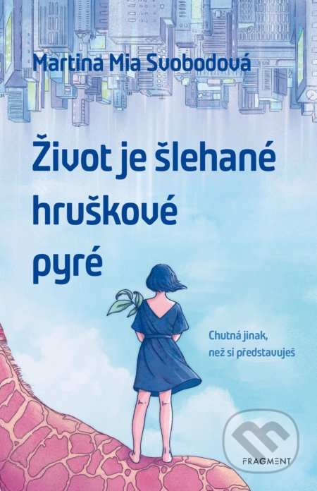 Život je šlehané hruškové pyré Fragment