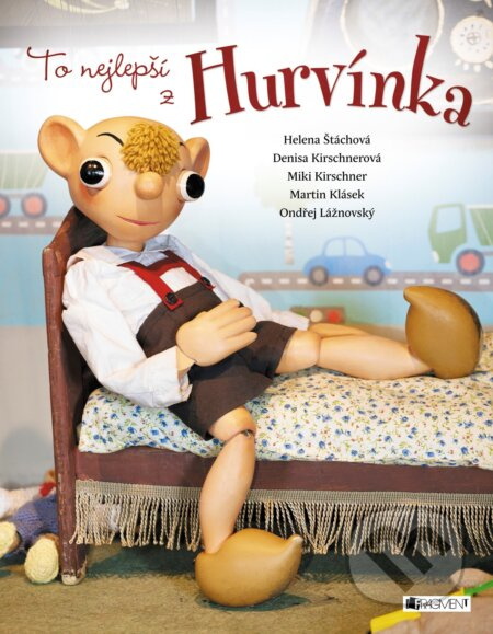 To nejlepší z Hurvínka - Helena Štáchová, Miki Kirschner, Ondřej Lážnovský, Martin Klásek, Denisa Kirschnerová