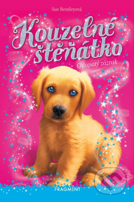 Kouzelné štěňátko - Chlupatý zázrak - Sue Bentleyová