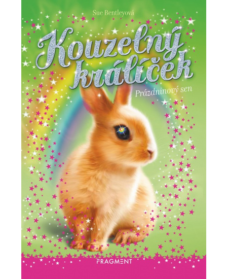 Kouzelný králíček - Prázdninový sen - Sue Bentleyová