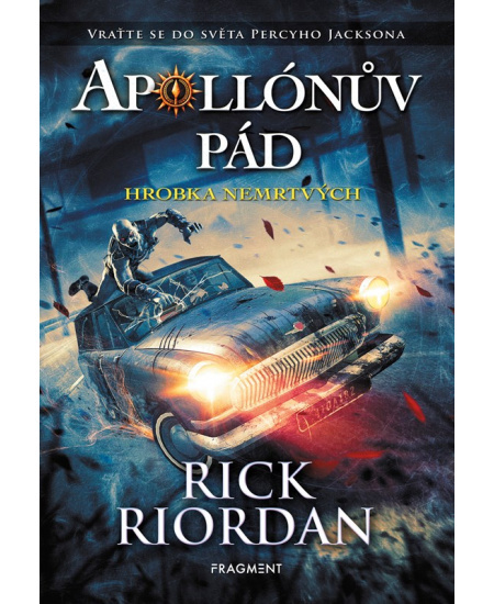 Apollónův pád - Hrobka nemrtvých - Rick Riordan