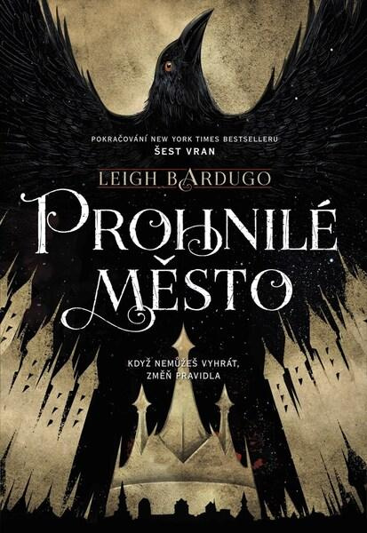 Prohnilé město - Leigh Bardugo