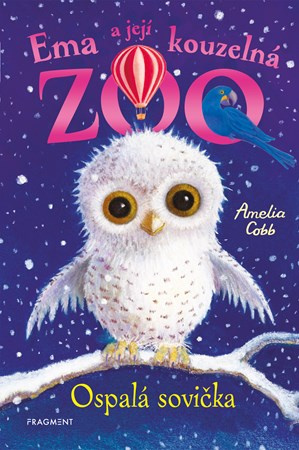 Ema a její kouzelná zoo: Ospalá sovička - Amelia Cobb, Sophy Williams (ilustrátor)