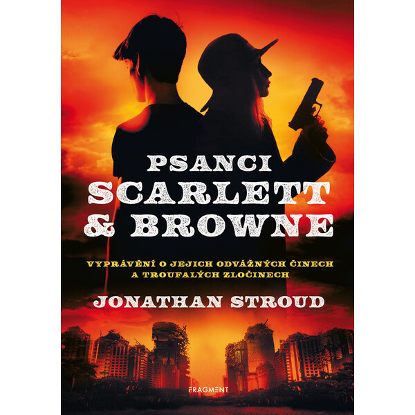 Psanci Scarlett &amp; Browne - Jonathan Stroud