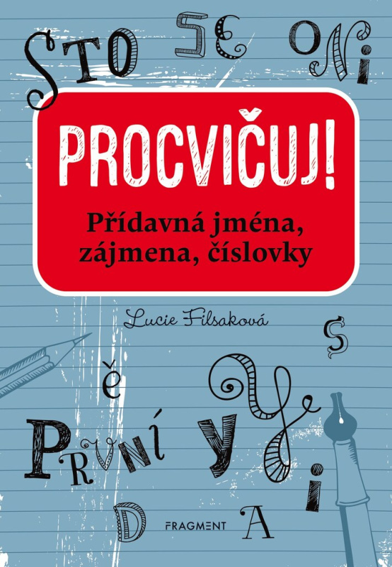 Procvičuj – Přídavná jména, zájmena, číslovky - Lucie Filsaková