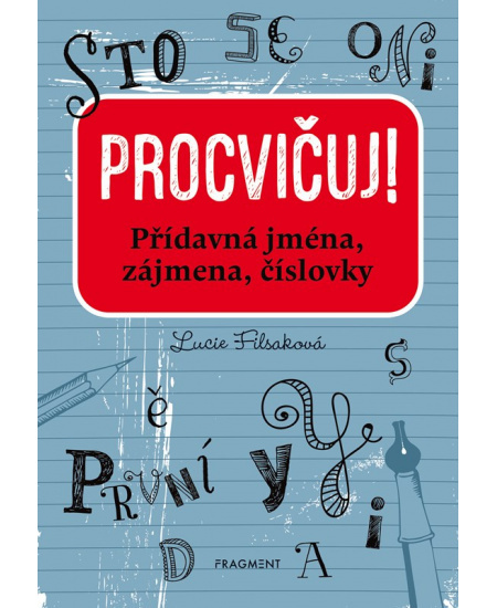 Procvičuj – Přídavná jména, zájmena, číslovky - Lucie Filsaková
