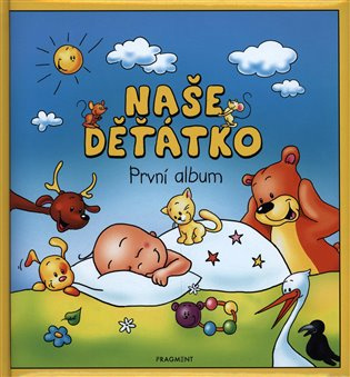 Naše děťátko – První album Fragment